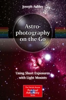 Astrophotography on the Go Using Short Exposures with Light Mounts
